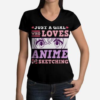 Anime And Sketching Just A Girl Who Loves Anime Gift Women V-Neck T-Shirt | Crazezy AU