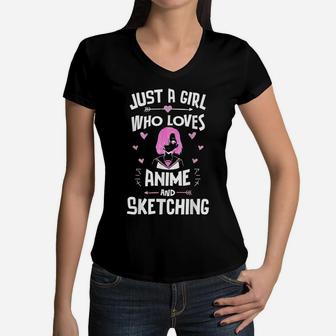 Anime And Sketching, Just A Girl Who Loves Anime Women V-Neck T-Shirt | Crazezy