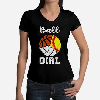 Ball Girl Basketball Softball Volleyball Funny Sport Girl Women V-Neck T-Shirt | Crazezy