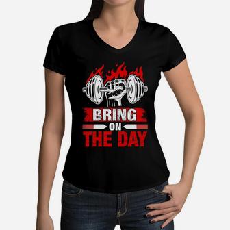 Gymnastic Bring On The Day Fitness Quotes Women V-Neck T-Shirt | Crazezy