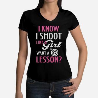I Know I Shoot Like A Girl Funny Archery Bow Lover Gift Women V-Neck T-Shirt | Crazezy AU