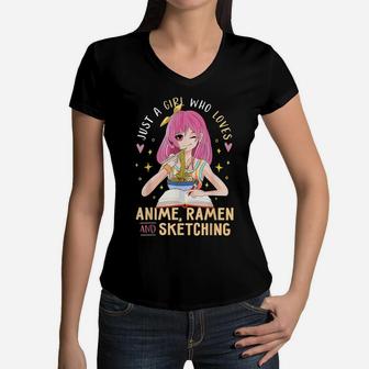 Just A Girl Who Loves Anime Ramen And Sketching Girl Anime Women V-Neck T-Shirt | Crazezy