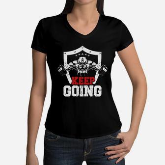Keep Going Motivational Quotes For Gym And Fitness Women V-Neck T-Shirt | Crazezy