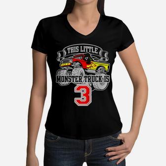Kids Monster Truck 3Rd Birthday This Little Monster Trucks Women V-Neck T-Shirt | Crazezy