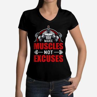 Lets Make Muscles Not Excuses Gym Lover Women V-Neck T-Shirt | Crazezy
