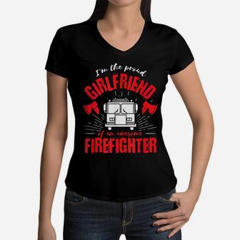 Proud Girlfriend Of An Awesome Firefighter Fire Truck Design Women V-Neck T-Shirt | Crazezy