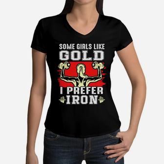 Some Girls Like Gold I Prefer Iron Fitness Women V-Neck T-Shirt | Crazezy DE