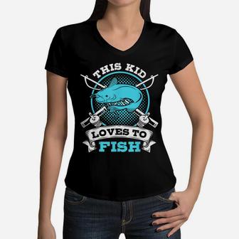 This Kid Loves To Fish Gift For Fishing Lover Women V-Neck T-Shirt | Crazezy DE