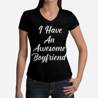 Womens Valentines Day I Have An Awesome Boyfriend Love Women V-Neck T-Shirt | Crazezy