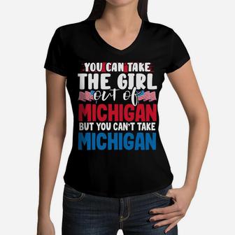 You Can Take The Girl Out Of Michigan American Flag Graphic Sweatshirt Women V-Neck T-Shirt | Crazezy