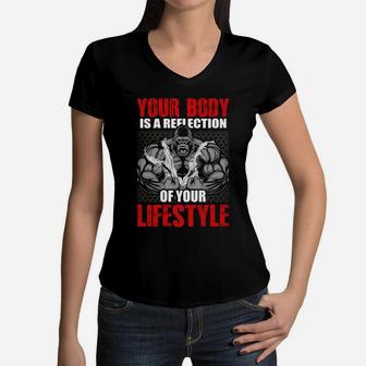 Your Body Is A Reflection Of Your Lifestyle Gym Women V-Neck T-Shirt | Crazezy