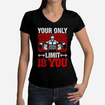 Your Only Limit Is You Fitness Motivational Quote Women V-Neck T-Shirt | Crazezy