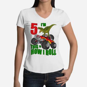 Kids Dinosaur Monster Truck I'm 5 This Is How I Roll 5Th Birthday Women V-Neck T-Shirt | Crazezy