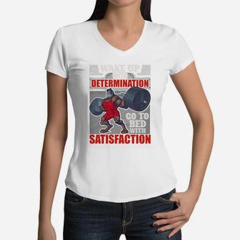 Workout Quotes Wake Up With Determination Go To Bed With Satisfaction Women V-Neck T-Shirt | Crazezy AU