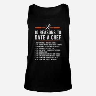 10 Reasons To Date A Chef Funny Cook Gift T Shirt Unisex Tank Top | Crazezy
