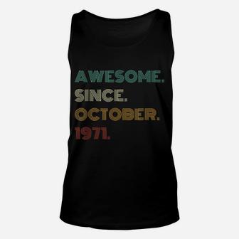 50Th Birthday Gift 50 Years Old Awesome Since October 1971 Unisex Tank Top | Crazezy AU