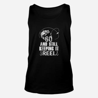 60th Birthday And Still Keeping It Reel Fishing Unisex Tank Top | Crazezy