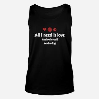 All I Need Is Love And Volleyball And A Dog Unisex Tank Top | Crazezy