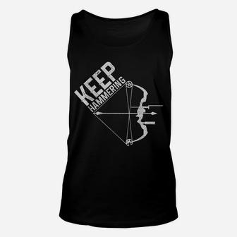 Archery Bow Hunting Keep Hammering Funny Hunter Archer Gift Unisex Tank Top | Crazezy