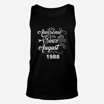 Awesome Since August 1988 T-Shirt - 30Th Birthday Gifts Unisex Tank Top | Crazezy
