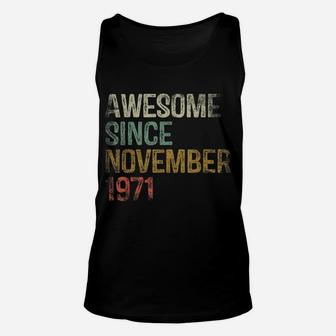 Awesome Since November 1971 50Th Birthday Gift 50 Year Old Unisex Tank Top | Crazezy AU