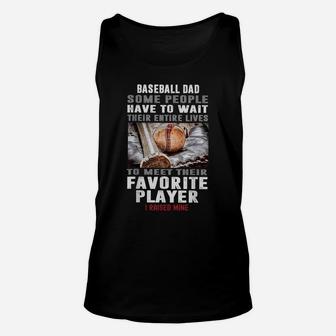 Baseball Dad Some People Have To Wait Their Entire Lives Unisex Tank Top | Crazezy