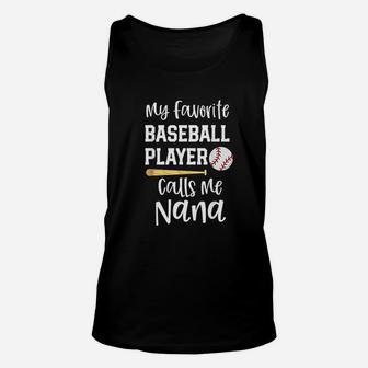 Baseball Grandma My Favorite Player Calls Me Nana Unisex Tank Top | Crazezy CA