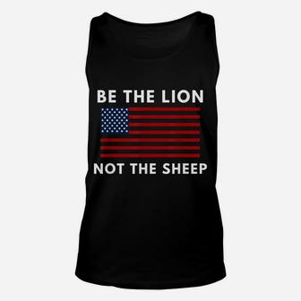 Be The Lion Not The Sheep American Flag Patriotic Unisex Tank Top | Crazezy AU