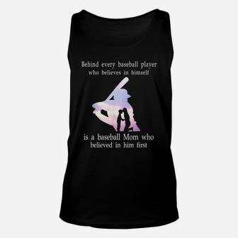 Behind Every Baseball Player Who Believes In Himself Is A Shirt Unisex Tank Top | Crazezy