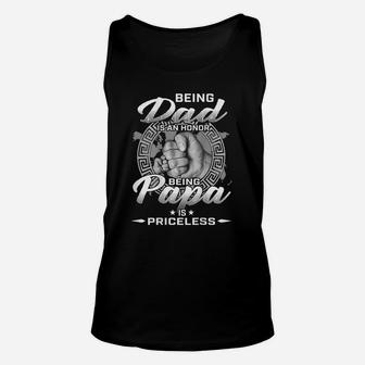 Being Dad Is An Honor Being Papa Is Priceless Unisex Tank Top | Crazezy DE