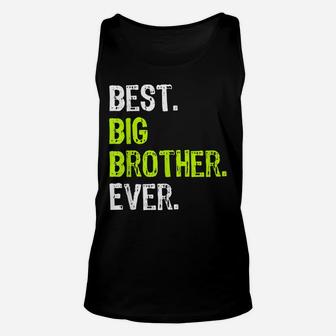 Best Big Brother Bro Ever Older Sibling Funny Gift Design Unisex Tank Top | Crazezy