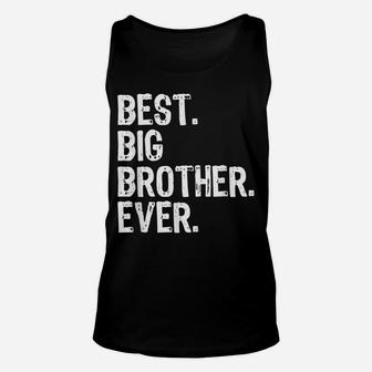 Best Big Brother Ever Funny Cool Gift Christmas Unisex Tank Top | Crazezy