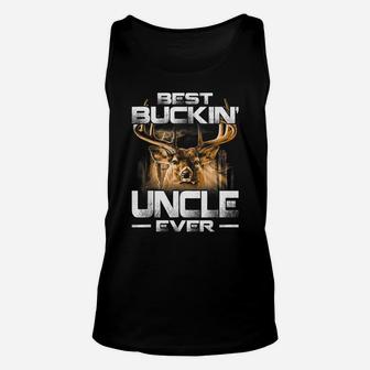 Best Buckin' Uncle Ever Shirt Deer Hunting Bucking Father Unisex Tank Top | Crazezy