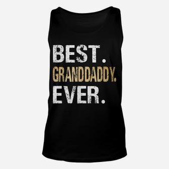 Best Granddaddy Ever Gifts From Granddaughter Grandson Unisex Tank Top | Crazezy CA
