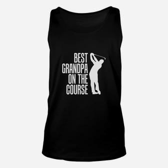Best Grandpa On The Course Golf T Shirt - Papa Golfer Tee Unisex Tank Top | Crazezy