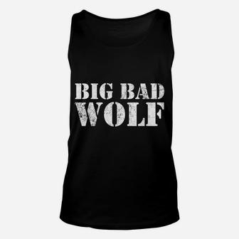 Big Bad And Wolf Funny Wolves Werewolf Cool Dog Gift Unisex Tank Top | Crazezy