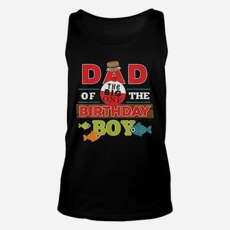 Big One Fishing Theme Dad Of The Birthday Boy Unisex Tank Top | Crazezy CA