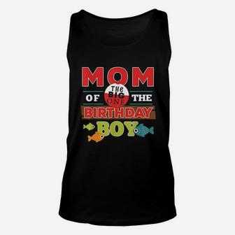 Big One Fishing Theme Mom Of The Birthday Boy Unisex Tank Top | Crazezy