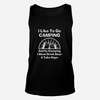 Camping Drink Beer Take Naps Funny Outdoors Party Unisex Tank Top | Crazezy UK
