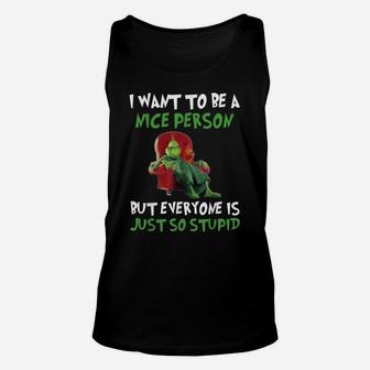 Cat I Want To Be A Nice Person - Everyone Is Just So Stupid Unisex Tank Top | Crazezy CA