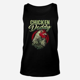 Chicken Daddy Chicken Dad Farmer Gift Poultry Farmer Unisex Tank Top | Crazezy