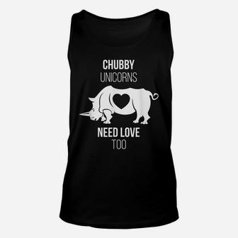 Chubby Unicorns Need Love Too Magical Rhinoceros Unisex Tank Top | Crazezy UK