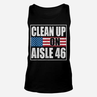 Clean Up On Aisle Fraudy Six Aisle 46 American Flag Unisex Tank Top | Crazezy DE