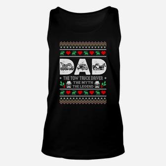 Dad Tow Truck Driver The Myth Legend Christmas Ugly Sweater Unisex Tank Top | Crazezy