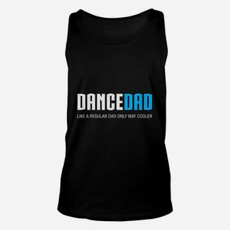 Dance Dad Funny Cute Fathers Day Gift Unisex Tank Top | Crazezy