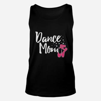Dance Mom Gift For Happy Mothers Day Unisex Tank Top | Crazezy