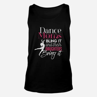 Dance Moms Bling It And Their Daughters Bring It Unisex Tank Top | Crazezy UK