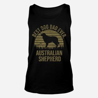 Dogs 365 Best Dog Dad Ever Australian Shepherd Dog Unisex Tank Top | Crazezy CA