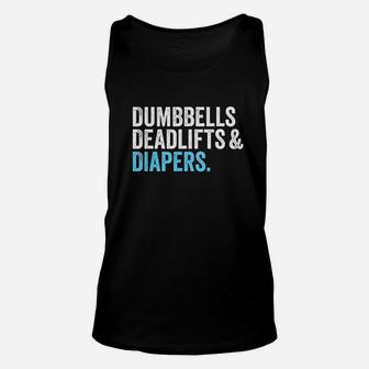 Dumbbells Deadlifts And Diapers Funny Gym Unisex Tank Top | Crazezy