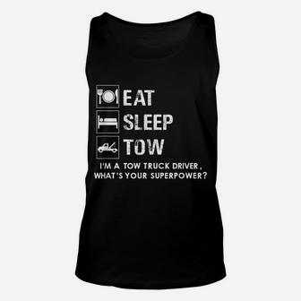 Eat Sleep Tow - Proud Tow Truck Operator Shirt Unisex Tank Top | Crazezy